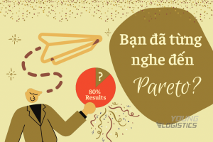 NGUYÊN LÍ PARETO (80/20) VÀ ỨNG DỤNG TRONG LOGISTICS 