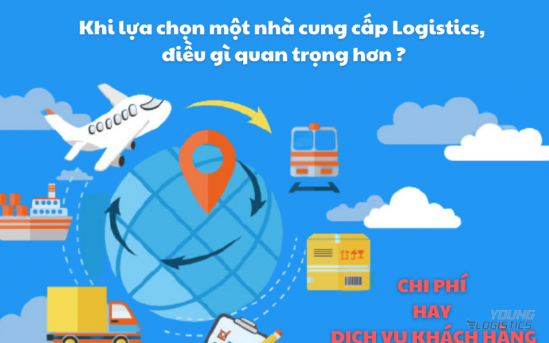  KHI LỰA CHỌN  MỘT NHÀ CUNG CẤP DỊCH VỤ LOGISTICS, ĐIỀU GÌ QUAN TRỌNG ?